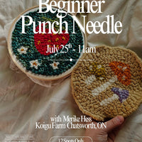 Beginner Punch Needle Workshop - July 25th 11:00AM
