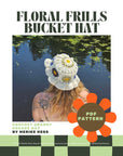 Floral Frills Bucket Hat CROCHET (Pattern) by Merike Hess