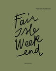Fair Isle Weekend